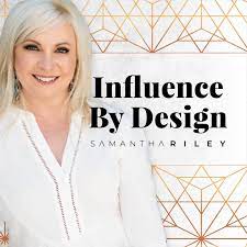 Influence By Design Podcast with Samantha Riley. Headshot of Samantha.